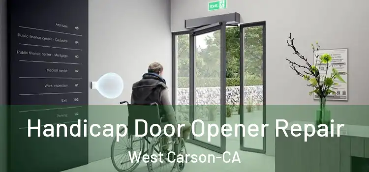  Handicap Door Opener Repair West Carson-CA